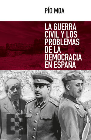 LA GUERRA CIVIL Y LOS PROBLEMAS DE LA DEMOCRACIA ESPAÑOLA