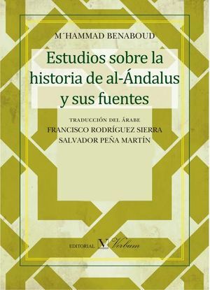 ESTUDIOS SOBRE LA HISTORIA DE AL-ÁNDALUS Y SUS FUENTES