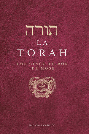 TORAH, LA. LOS CINCO LIBROS DE MOSE