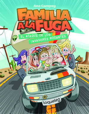 EL ATAQUE DE LOS INVASORES RODANTES. FAMILIA A LA FUGA 4