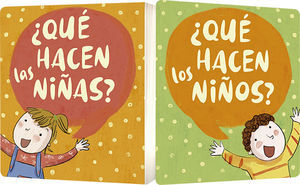 ¿QU HACEN LAS NIÑAS? ¿QUÉ HACEN LOS NIÑOS?