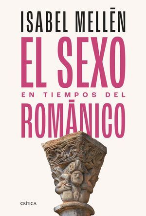 EL SEXO EN TIEMPOS DEL ROMANICO