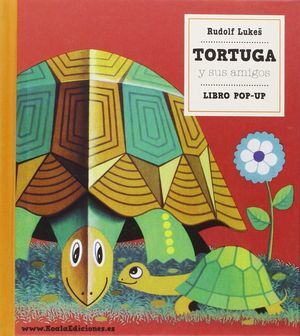 TORTUGA Y SUS AMIGOS. KOALA EDIC