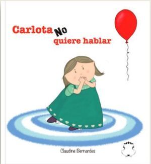 CARLOTA NO QUIERE HABLAR