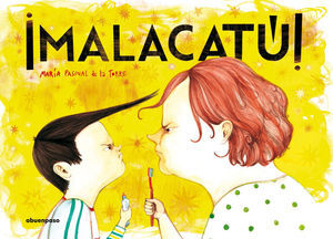 ­MALACATÚ!