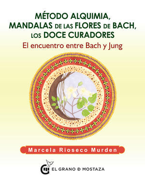 MÉTODO ALQUIMIA, MANDALAS FLORES DE BACH, LOS DOCE CURADORES