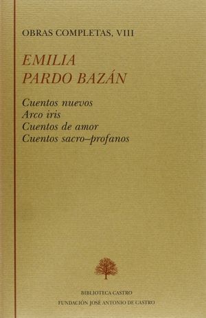 CUENTOS NUEVOS ; ARCO IRIS ; CUENTOS DE AMOR ; CUENTOS SACRO-PROFANOS