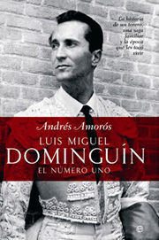 LUIS MIGUEL DOMINGUÍN : EL NÚMERO UNO