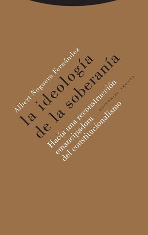 LA IDEOLOG­A DE LA SOBERAN­A