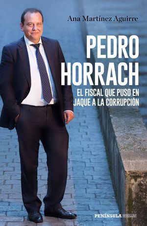 PEDRO HORRACH, EL FISCAL QUE PUSO EN JAQUE A LA CO