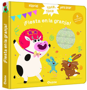 HISTORIAS PARA TOCAR. ¡FIESTA EN LA GRANJA! LIBRO